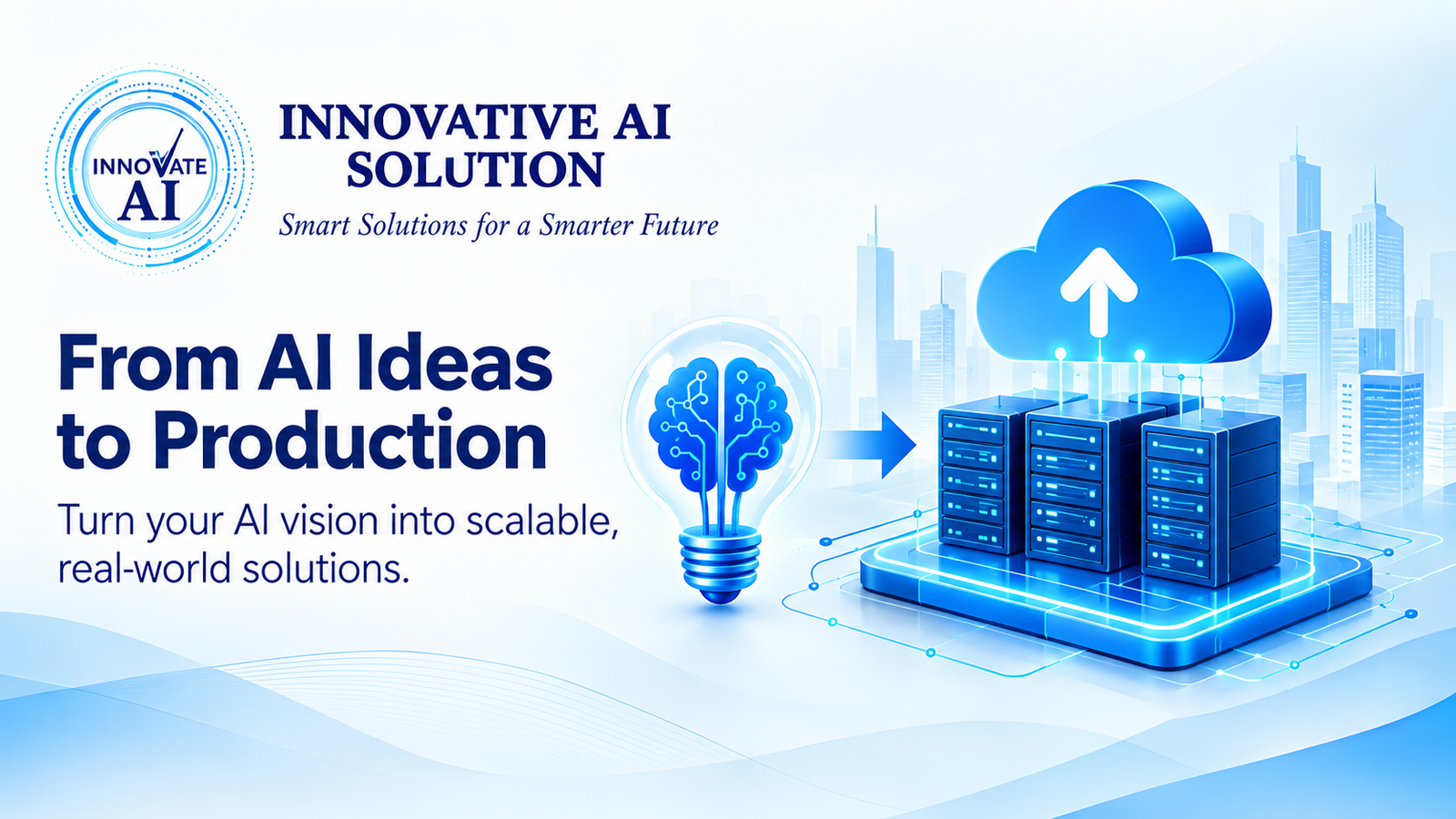 From AI Ideas to Production: How Businesses Can Successfully Deploy AI Solutions in 2026